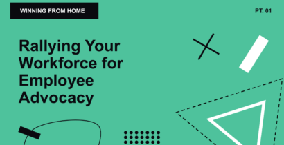 WFH: Rallying Your Team for Employee Advocacy