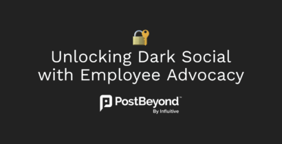 🔐 Unlocking Dark Social with Employee Advocacy