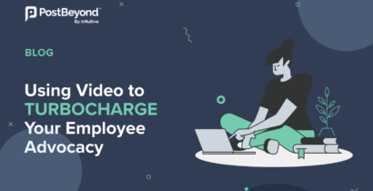 Using Video to Turbocharge Your Employee Advocacy