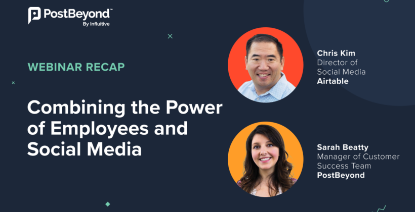 Webinar Recap: Unlocking the Power of Employees and Social Media
