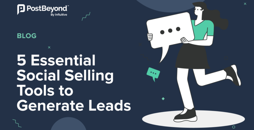 5 Essential Social Selling Tools to Generate Leads